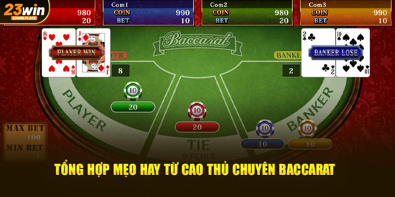 Tổng hợp mẹo hay từ cao thủ chuyên baccarat